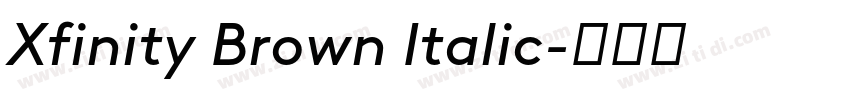Xfinity Brown Italic字体转换 Xfinity Brown Italic字体转换